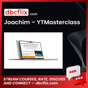 Joachim – YTMasterclass free downoad, dbcflix, dbcflix.com, storedbc.com, downloadbusinesscourse, mega, google drive
