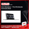 Dan Meadors – The Wholesale Formula 2023 free downoad, dbcflix, dbcflix.com, storedbc.com, downloadbusinesscourse, mega, google drive