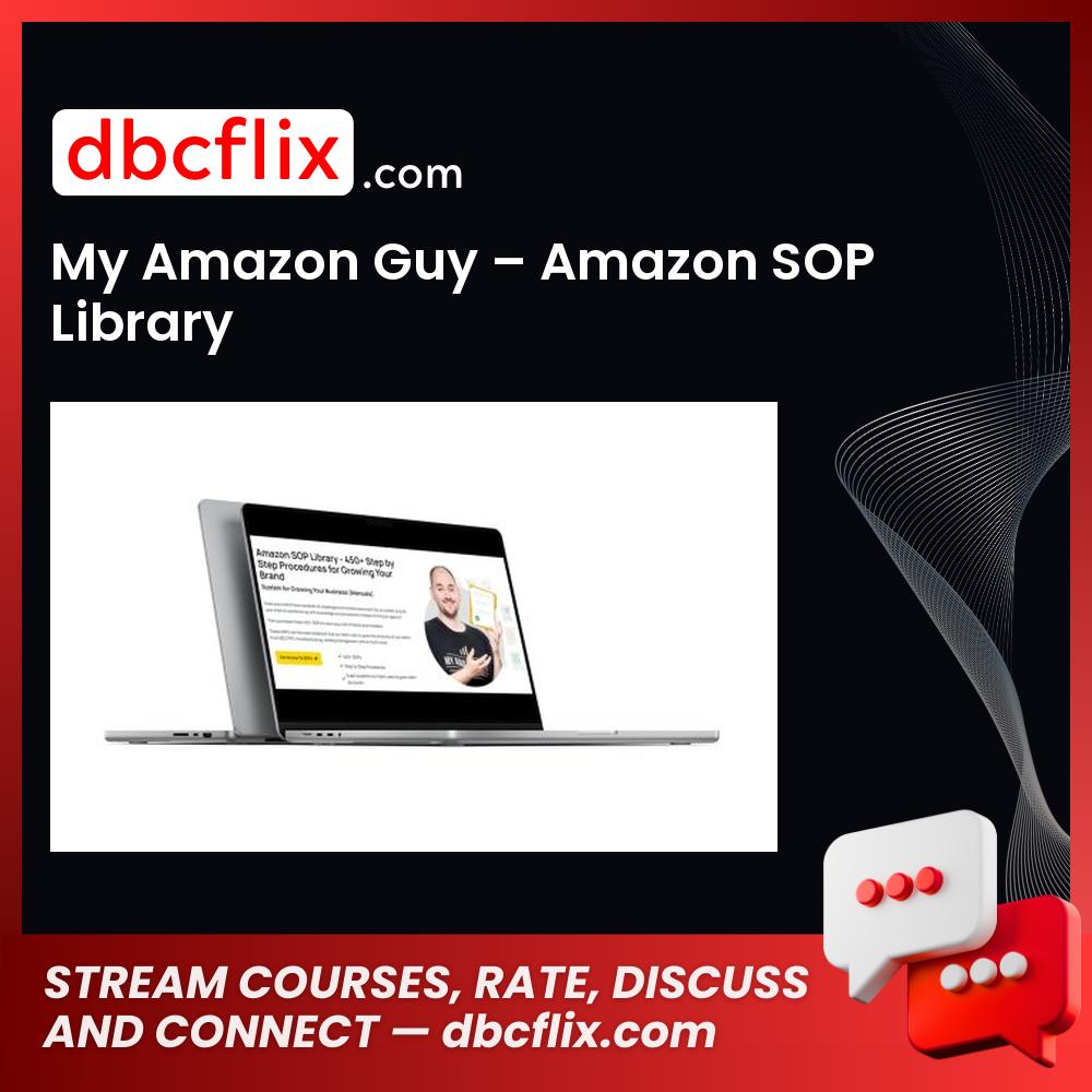 My Amazon Guy – Amazon SOP Library free downoad, dbcflix, dbcflix.com, storedbc.com, downloadbusinesscourse, mega, google drive