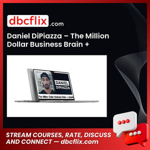 Daniel DiPiazza – The Million Dollar Business Brain + Upsells free downoad, dbcflix, dbcflix.com, storedbc.com, downloadbusinesscourse, mega, google drive