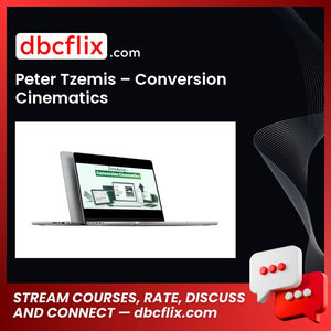 Peter Tzemis – Conversion Cinematics free downoad, dbcflix, dbcflix.com, storedbc.com, downloadbusinesscourse, mega, google drive