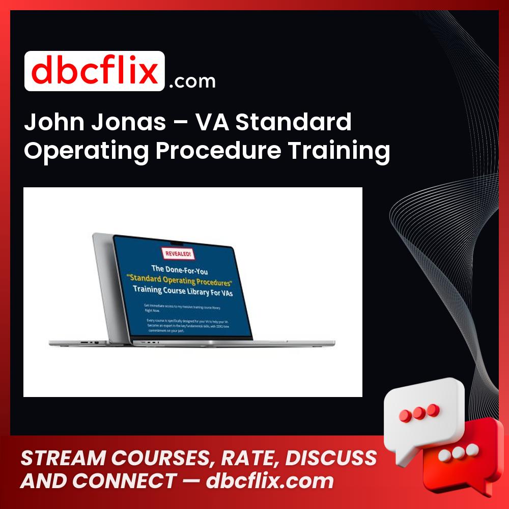 John Jonas – VA Standard Operating Procedure Training Course free downoad, dbcflix, dbcflix.com, storedbc.com, downloadbusinesscourse, mega, google drive