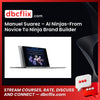 Manuel Suarez – AI Ninjas-From Novice To Ninja Brand Builder free downoad, dbcflix, dbcflix.com, storedbc.com, downloadbusinesscourse, mega, google drive
