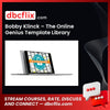 Bobby Klinck – The Online Genius Template Library free downoad, dbcflix, dbcflix.com, storedbc.com, downloadbusinesscourse, mega, google drive