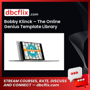 Bobby Klinck – The Online Genius Template Library free downoad, dbcflix, dbcflix.com, storedbc.com, downloadbusinesscourse, mega, google drive
