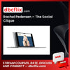 Rachel Pedersen – The Social Clique free downoad, dbcflix, dbcflix.com, storedbc.com, downloadbusinesscourse, mega, google drive