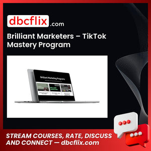Brilliant Marketers – TikTok Mastery Program free downoad, dbcflix, dbcflix.com, storedbc.com, downloadbusinesscourse, mega, google drive