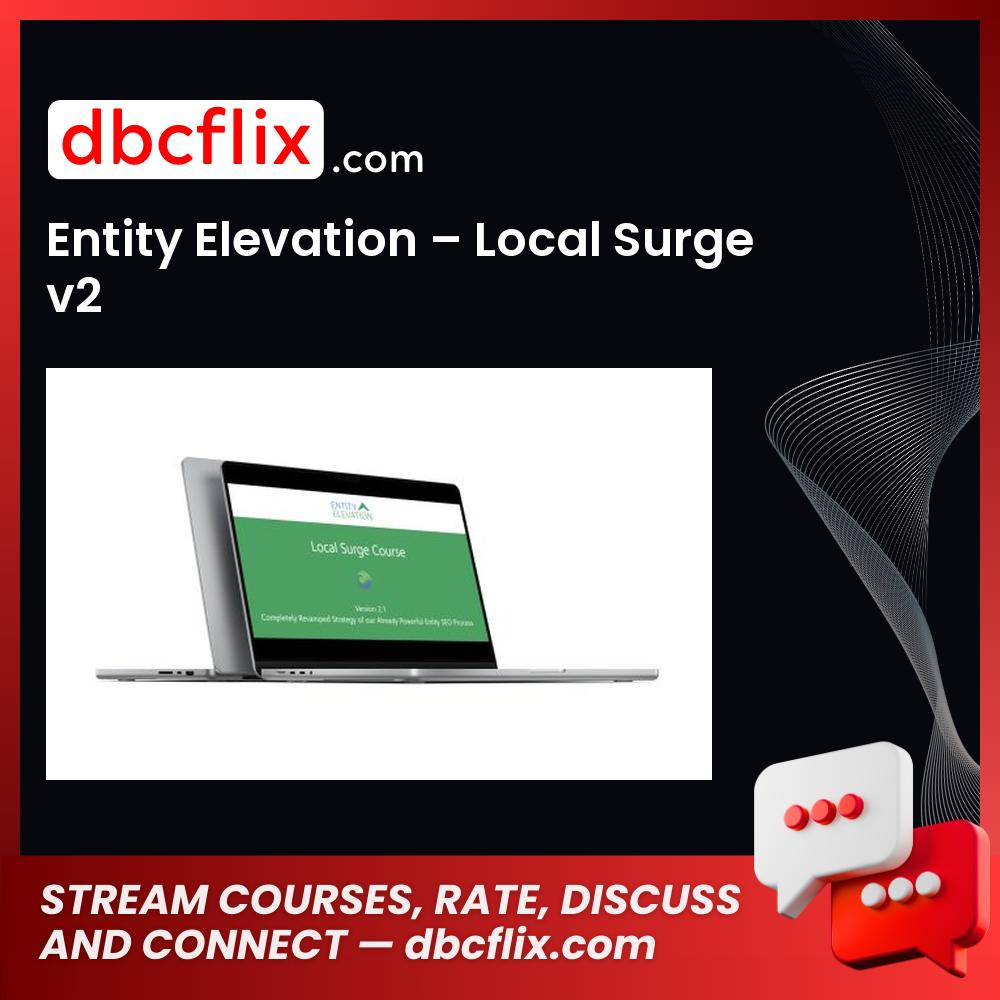Entity Elevation – Local Surge v2 free downoad, dbcflix, dbcflix.com, storedbc.com, downloadbusinesscourse, mega, google drive