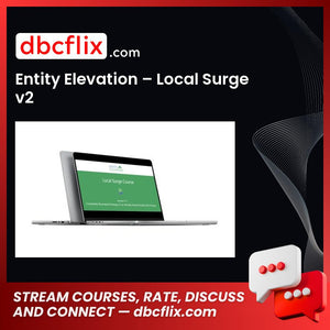 Entity Elevation – Local Surge v2 free downoad, dbcflix, dbcflix.com, storedbc.com, downloadbusinesscourse, mega, google drive