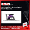 Jon Cheplak – Broker Team Profit Machine free downoad, dbcflix, dbcflix.com, storedbc.com, downloadbusinesscourse, mega, google drive