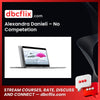 Alexandra Danieli – No Competetion free downoad, dbcflix, dbcflix.com, storedbc.com, downloadbusinesscourse, mega, google drive