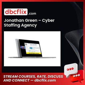 Jonathan Green – Cyber Staffing Agency free downoad, dbcflix, dbcflix.com, storedbc.com, downloadbusinesscourse, mega, google drive
