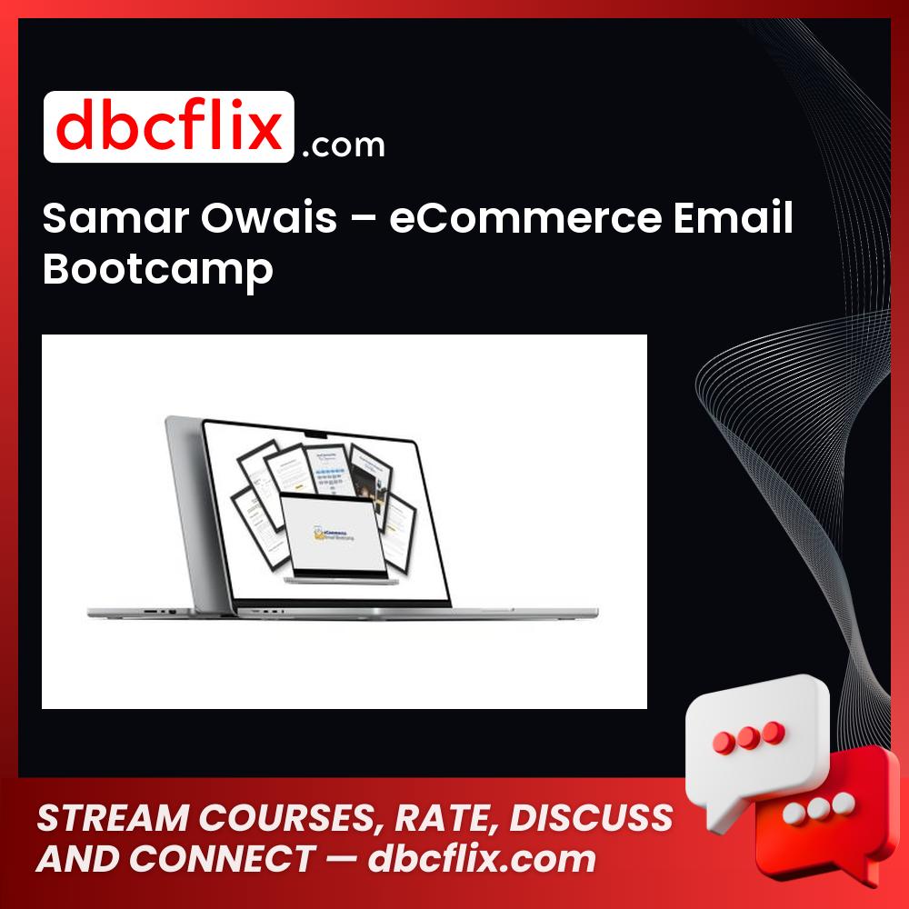 Samar Owais – eCommerce Email Bootcamp free downoad, dbcflix, dbcflix.com, storedbc.com, downloadbusinesscourse, mega, google drive