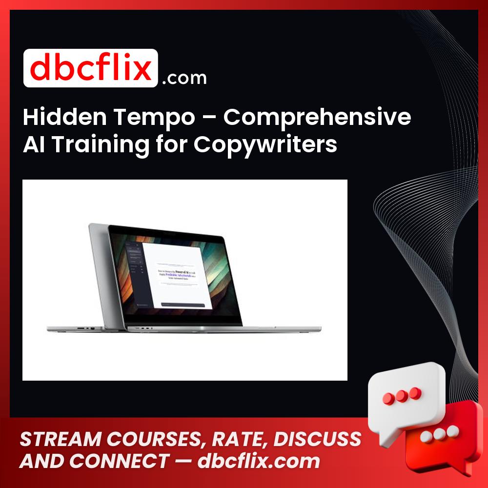Hidden Tempo – Comprehensive AI Training for Copywriters free downoad, dbcflix, dbcflix.com, storedbc.com, downloadbusinesscourse, mega, google drive