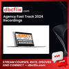 Agency Fast Track 2024 Recordings free downoad, dbcflix, dbcflix.com, storedbc.com, downloadbusinesscourse, mega, google drive