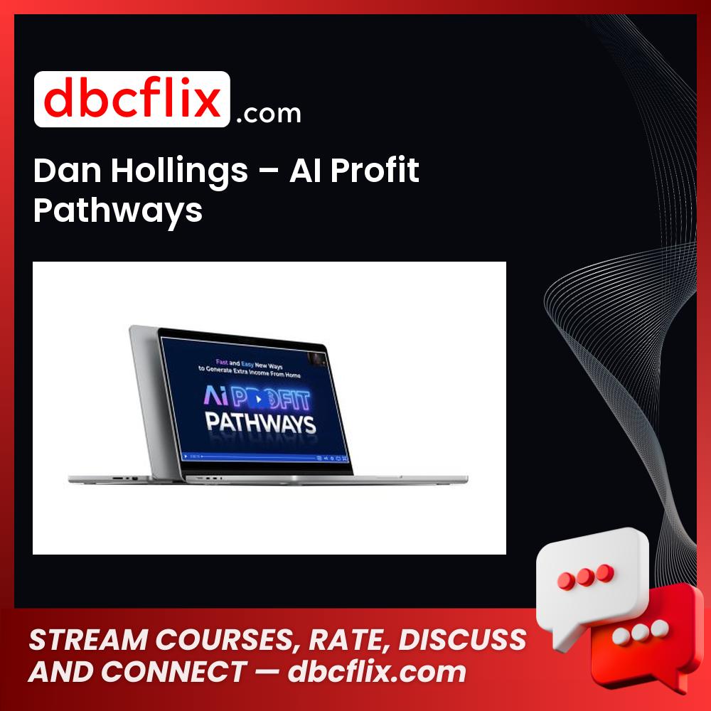 Dan Hollings – AI Profit Pathways free downoad, dbcflix, dbcflix.com, storedbc.com, downloadbusinesscourse, mega, google drive