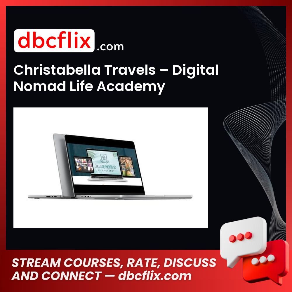 Christabella Travels – Digital Nomad Life Academy free downoad, dbcflix, dbcflix.com, storedbc.com, downloadbusinesscourse, mega, google drive