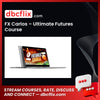 FX Carlos – Ultimate Futures Course free downoad, dbcflix, dbcflix.com, storedbc.com, downloadbusinesscourse, mega, google drive