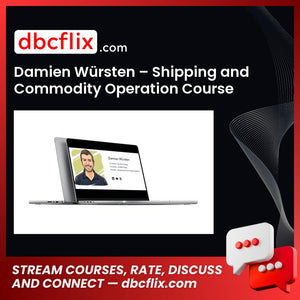 Damien Würsten – Shipping and Commodity Operation Course free downoad, dbcflix, dbcflix.com, storedbc.com, downloadbusinesscourse, mega, google drive
