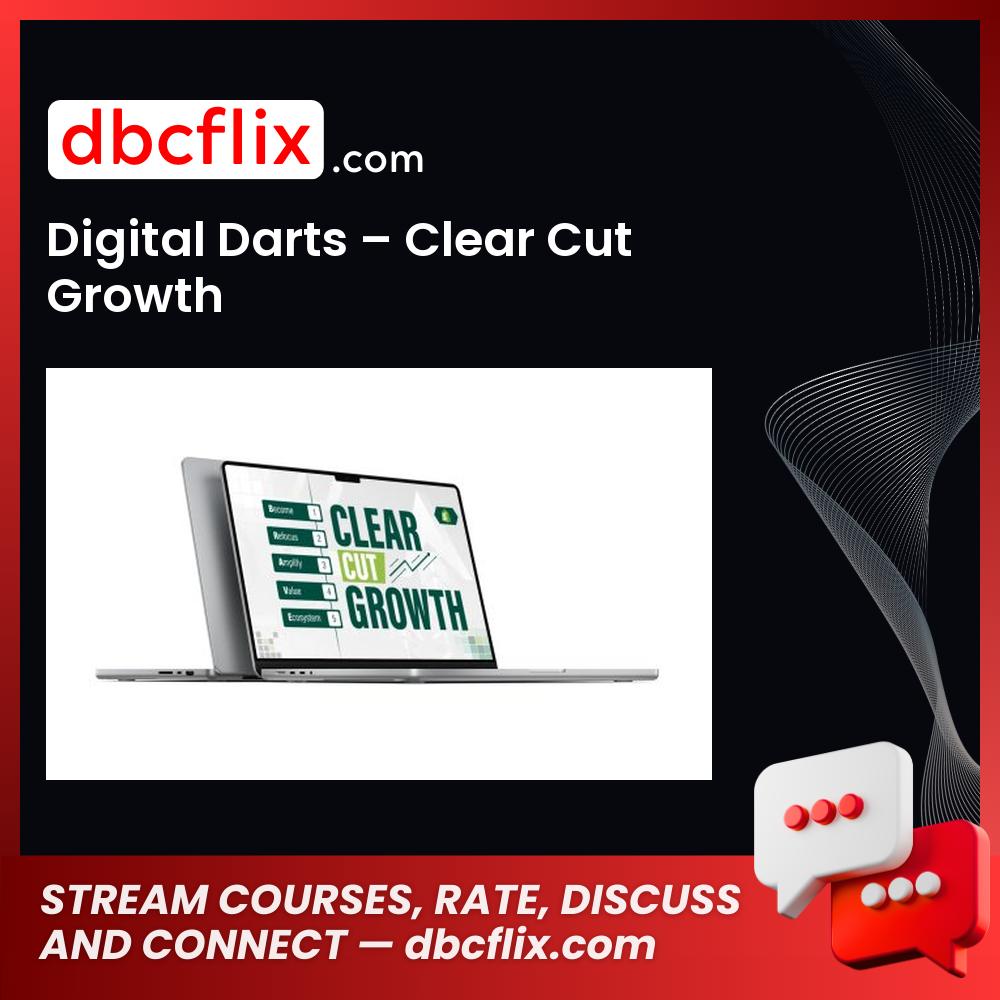 Digital Darts – Clear Cut Growth free downoad, dbcflix, dbcflix.com, storedbc.com, downloadbusinesscourse, mega, google drive