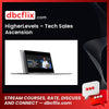 HigherLevels – Tech Sales Ascension free downoad, dbcflix, dbcflix.com, storedbc.com, downloadbusinesscourse, mega, google drive