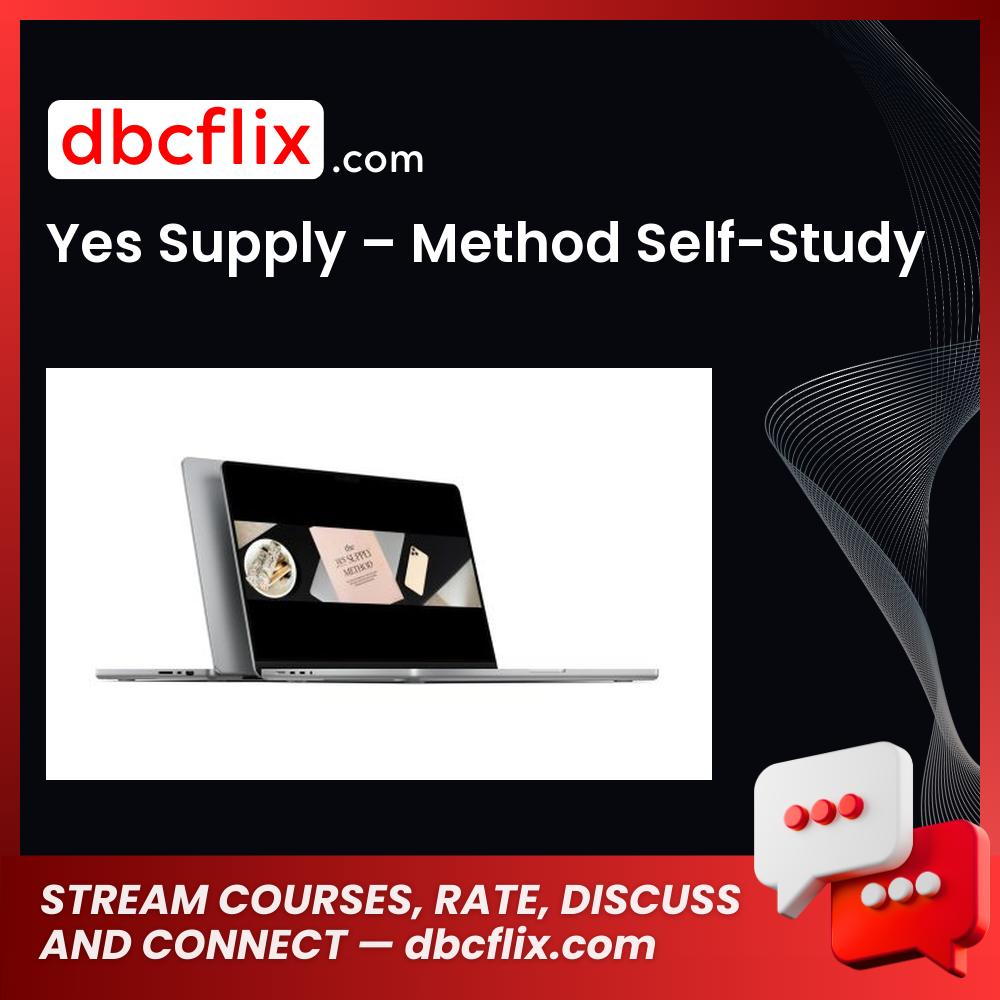 Yes Supply – Method Self-Study free downoad, dbcflix, dbcflix.com, storedbc.com, downloadbusinesscourse, mega, google drive