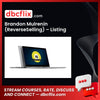 Brandon Mulrenin (ReverseSelling) – Listing Agent Certification free downoad, dbcflix, dbcflix.com, storedbc.com, downloadbusinesscourse, mega, google drive