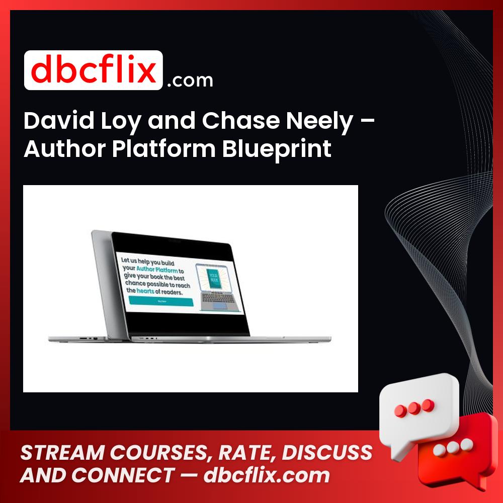 David Loy and Chase Neely – Author Platform Blueprint free downoad, dbcflix, dbcflix.com, storedbc.com, downloadbusinesscourse, mega, google drive