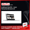 Kathryn Porritt – Icon Personal Brand 2.0 free downoad, dbcflix, dbcflix.com, storedbc.com, downloadbusinesscourse, mega, google drive