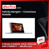 Felicity Morgan – Conscious Baddie free downoad, dbcflix, dbcflix.com, storedbc.com, downloadbusinesscourse, mega, google drive