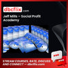 Jeff Mills Social Profit Academy FREE DOWNLOAD