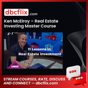 Ken McElroy – Real Estate Investing Master Course free downoad, dbcflix, dbcflix.com, storedbc.com, downloadbusinesscourse, mega, google drive