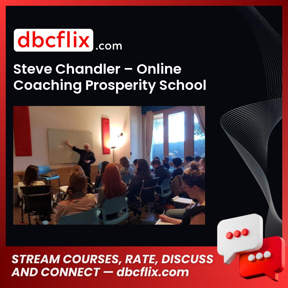 download, downloadbusinesscourse, drive, fast, free, google, mega, rapidgator, Steve Chandler – Online Coaching Prosperity School, torrent