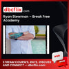 Ryan Stewman Break Free Academy FREE DOWNLOAD