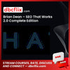 Brian Dean – SEO That Works 2.0 Complete Edition free downoad, dbcflix, dbcflix.com, storedbc.com, downloadbusinesscourse, mega, google drive