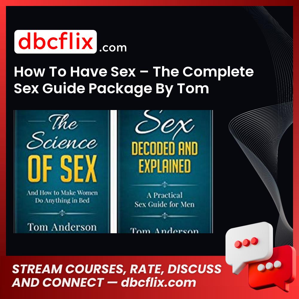 #how #to #have #sex #the #complete #sex #guide #package #by #tom #anderson download #free #mega #googledrivehow, anderson download, by, Complete, free, google drive, Guide, have, mega, Package, Sex, The, to, Tom