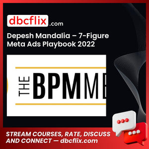 Depesh Mandalia – 7-Figure Meta Ads Playbook 2022 free downoad, dbcflix, dbcflix.com, storedbc.com, downloadbusinesscourse, mega, google drive