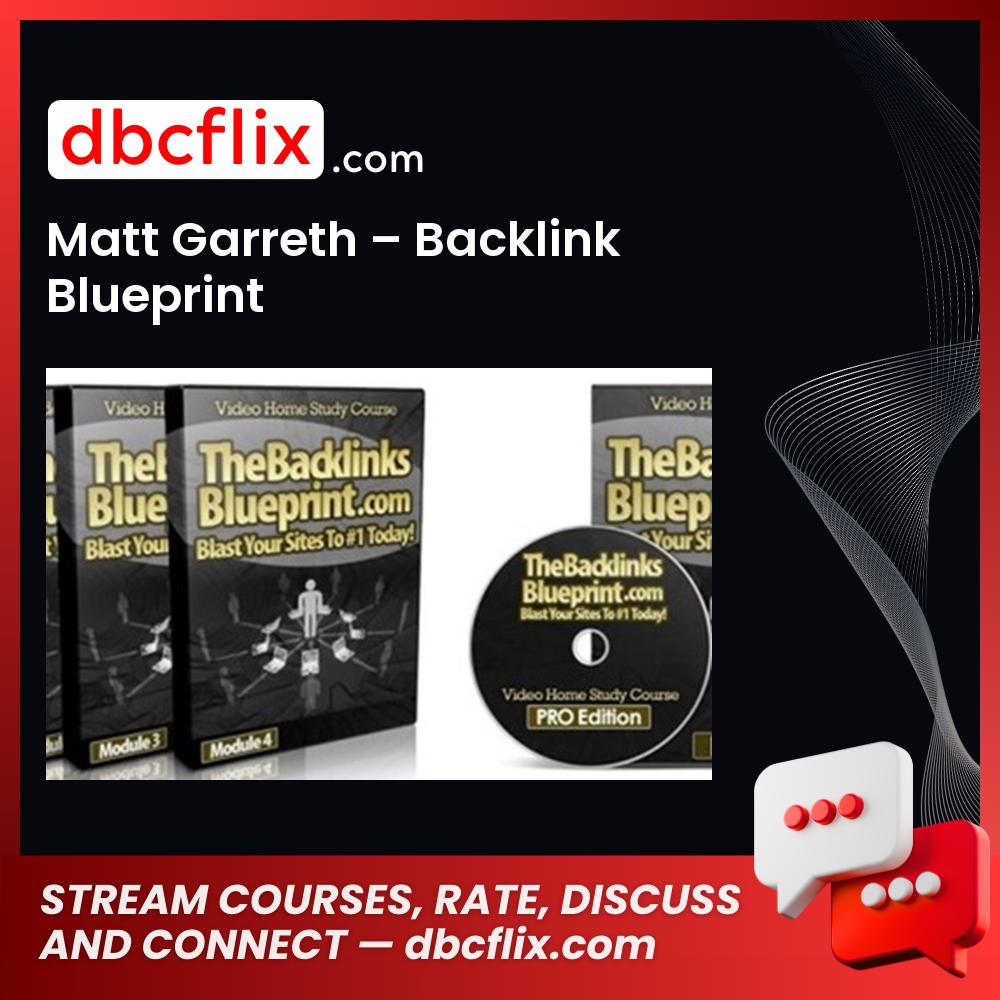 Matt Garreth Backlink Blueprint FREE DOWNLOAD