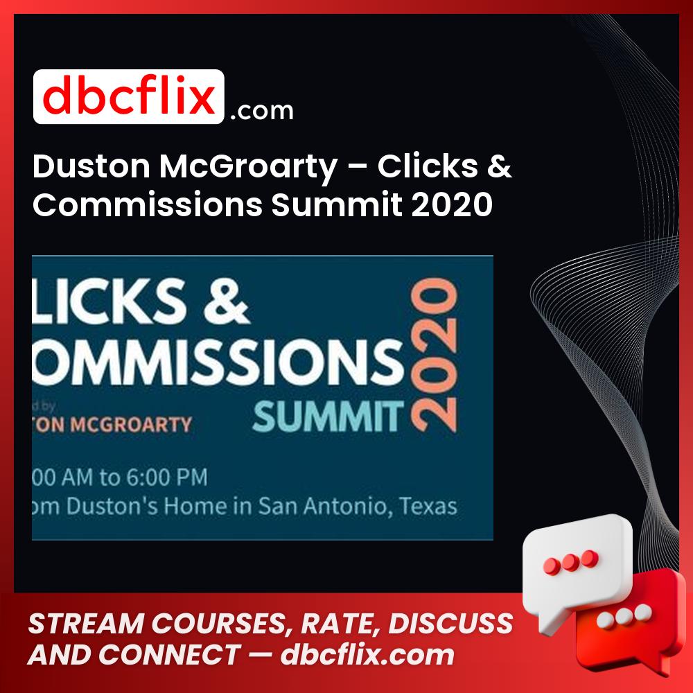download, downloadbusinesscourse, Duston McGroarty – Clicks & Commissions Summit 2020, free, google drive, mega, rapidgator