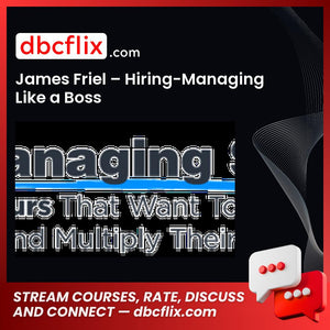 James Friel Hiring-Managing Like a Boss free download