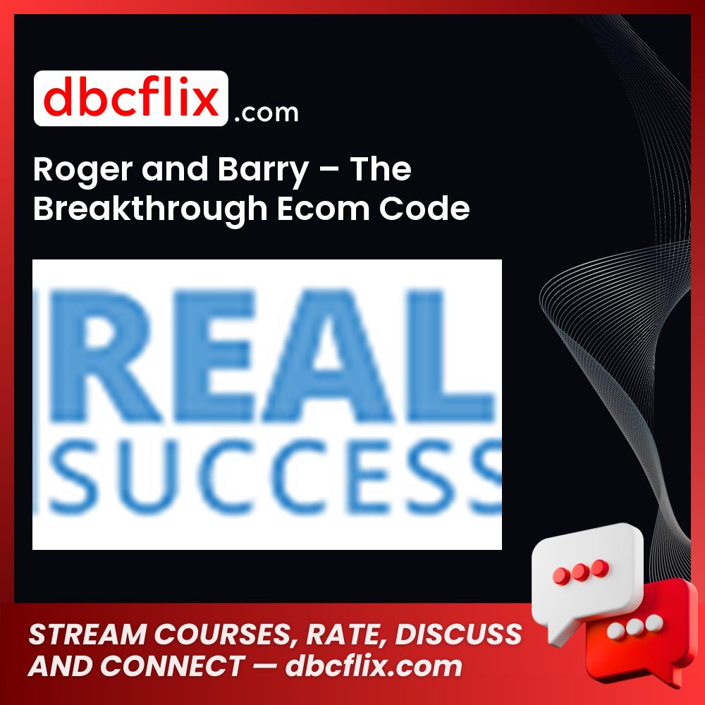 Roger And Barry The Breakthrough Ecom Code Platinum FREE DOWNLOAD