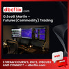 G.Scott Martin – Futures(Commodity) Trading free downoad, dbcflix, dbcflix.com, storedbc.com, downloadbusinesscourse, mega, google drive