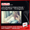 John Morgan & Kalpna Manek – Paradigm Shift – The Magnetic Man free downoad, dbcflix, dbcflix.com, storedbc.com, downloadbusinesscourse, mega, google drive