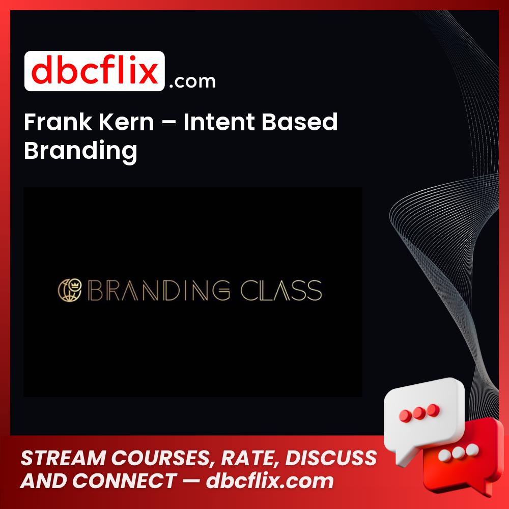 Frank Kern Intent Based Branding FREE DOWNLOAD