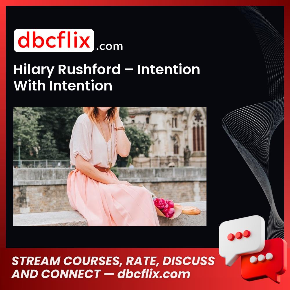 Hilary Rushford Intention With Intention FREE DOWNLOAD