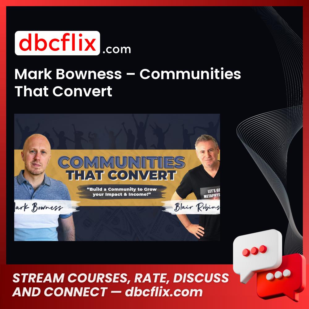 download, downloadbusinesscourse, drive, fast, free, google, Mark Bowness – Communities That Convert, mega, rapidgator, torrent