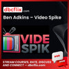 Ben Adkins Video Spike FREE DOWNLOAD