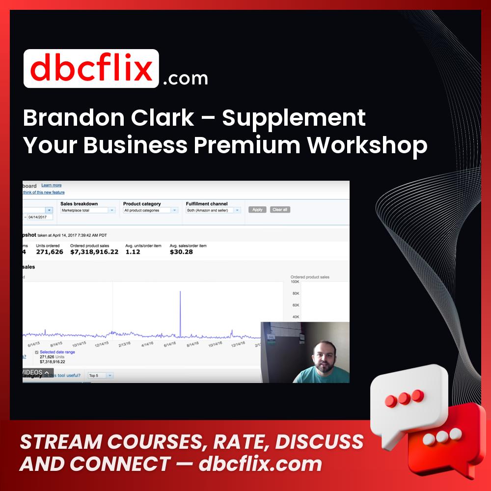Brandon Clark Supplement Your Business Premium Workshop FREE DOWNLOAD