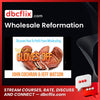 Wholesale Reformation free downoad, dbcflix, dbcflix.com, storedbc.com, downloadbusinesscourse, mega, google drive