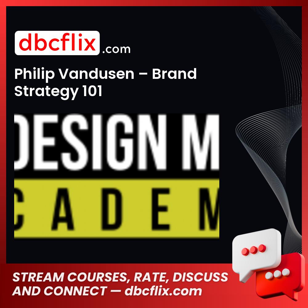 download, downloadbusinesscourse, drive, fast, free, google, mega, Philip Vandusen – Brand Strategy 101, rapidgator, torrent